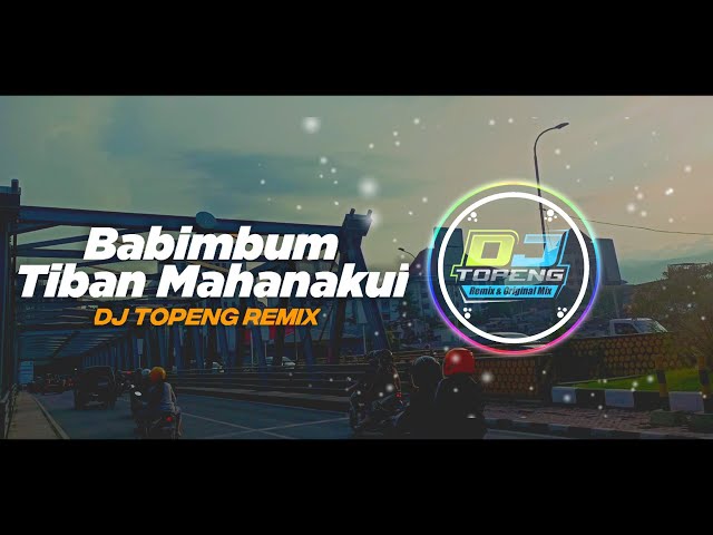 Bambimbum x Tiban Mahanakui (DJ Topeng Remix) class=