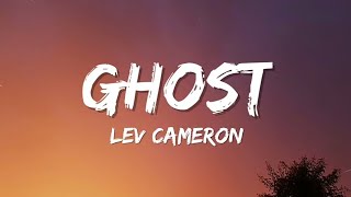 Lev Cameron - Ghost (Lyrics)