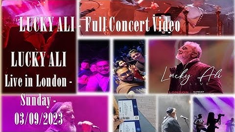 Lucky Ali - Full Concert Video - Live In London - 03/09/2023