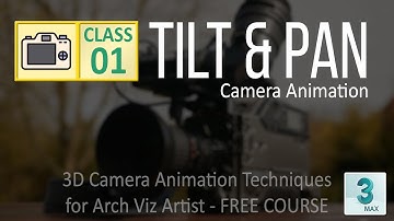Class 1 - Tilt & Pan Camera Animation: Choose correct rotation order & Gimbal coordinate in 3ds max