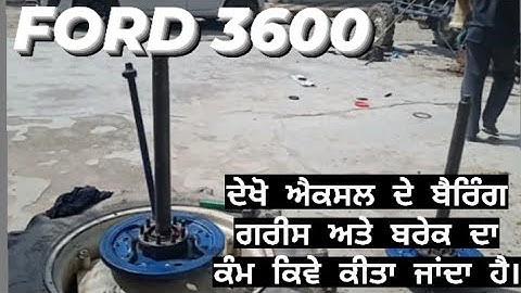 Ford 3600 Axle bearing grease and break work...