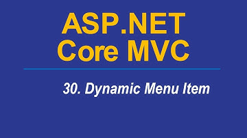30. DYNAMIC MENU ITEM - Asp.Net CORE MVC