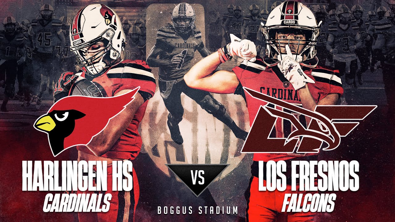 Harlingen Cardinals VS Los Fresnos Falcons