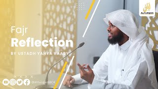 Why Is My Dua Not Being Accepted? | Fajr Reflection | Maryam | Ustadh Yahya Raaby