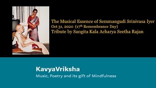 The Musical Essence Of Semmangudi Srinivasa Iyer - Tribute By Sangita Kala Acharya Seetha Rajan