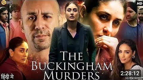 The Buckingham Murders Full Movie In Hindi Kareena Kapoor K, Ektaa R Kapoor, Hansal M 2024 New Movie