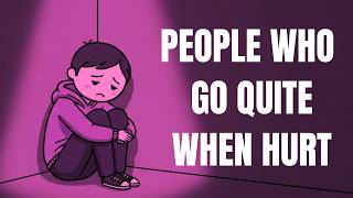 Psychology of People Who Go Quiet When They're Hurt