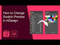 How to Change Swatch Preview in InDesign