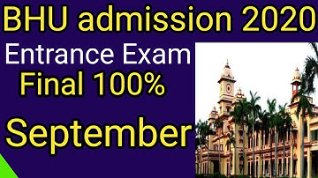 Bhu entrance exam 2020 final date. bhu admission 2020 entrance exam date. banaras hindu university