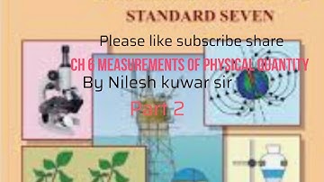 Class 7 General science Ch 6 Measurements of physical quantity Part 2 By Nilesh kuwar sir