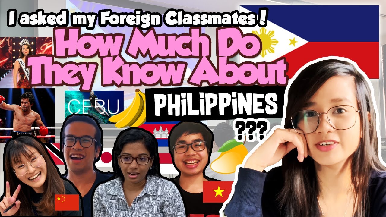 How Much Do Foreign Students Know About Philippines Vlog 09 YouTube How Much Do Foreign Students Know About Philippines Vlog 09 YouTube