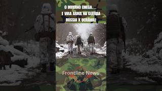 O INVERNO CHEGA... E VIRA ARMA NA GUERRA RÚSSIA X UCRÂNIA!