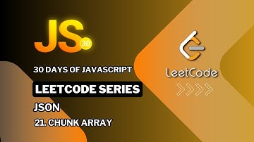LeetCode 30 Days of JavaScript: Chunk Array