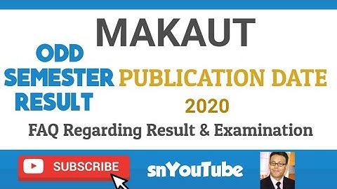 MAKAUT ODD SEMESTER RESULT PUBLICATION DATE 2020  FREQUENTLY ASKED QUESTIONS REGARDING RESULT & EXAM