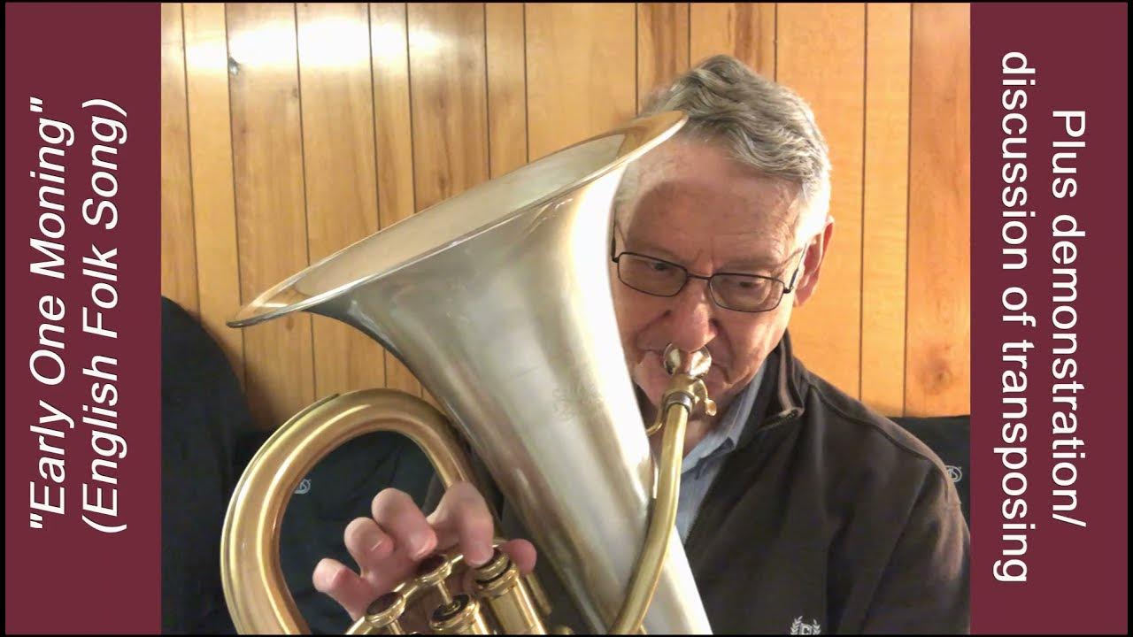 Euphonium Transposition Demo "Early One Morning" (British Folk Song). A Little HowTo Lesson