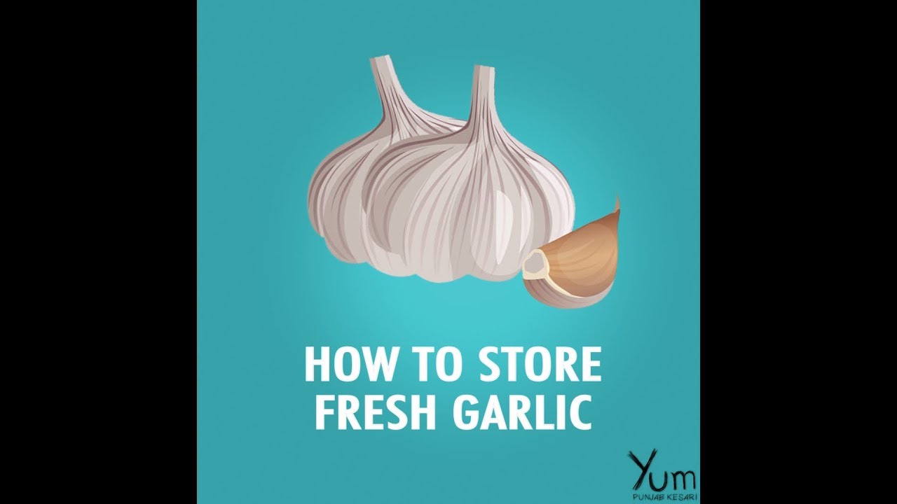 How to Store Fresh Garlic