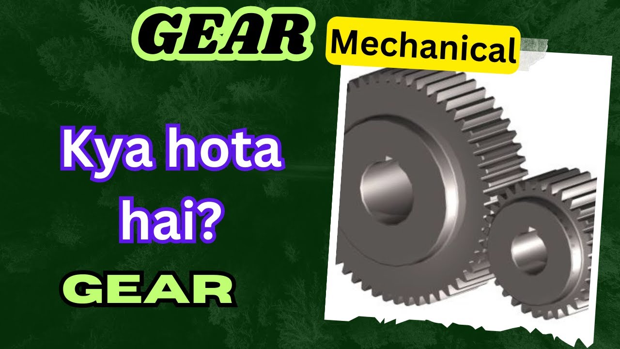 Gear kya hota hai? or iske types YouTube