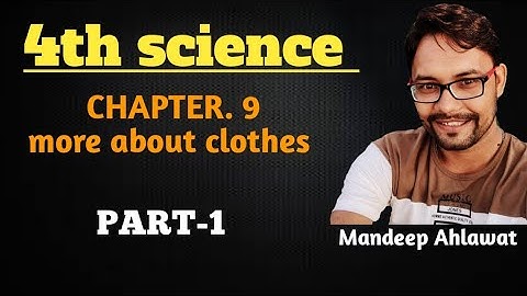 4th science (CH.9 More about clothes)part-1