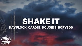 Kay Flock - Shake It (Lyrics) ft. Cardi B, Dougie B, Bory300 Resimi