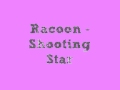 Racoon - Shooting Star.wmv