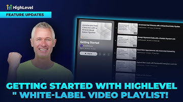 Getting Started With HighLevel" White-Label Video Playlist!