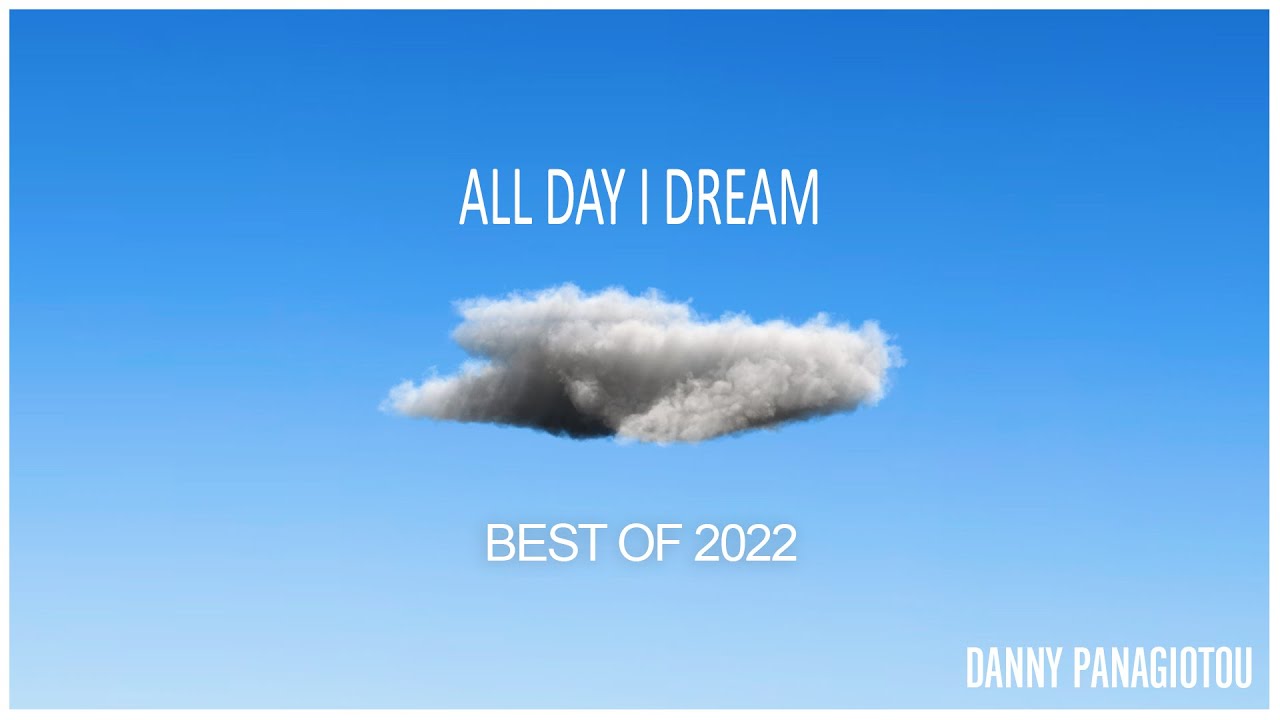 All Day I Dream   Best of 2022 Alldayidreamintheclouds