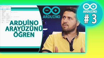 Arduino Öğren I Arduino menülerini detaylı öğrenin - Ders 03