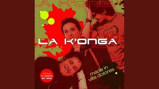 Video thumbnail of "La K'onga - No Me Digas Que Te Vas"