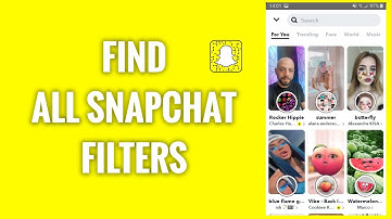 How To Find All Snapchat Filters