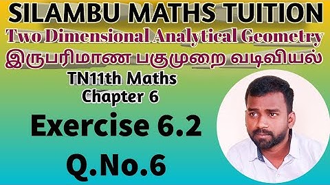 TN11th maths|Exercise 6.2 Q.no.6|Chapter 6|Two dimensional Analytical Geometry in tamil