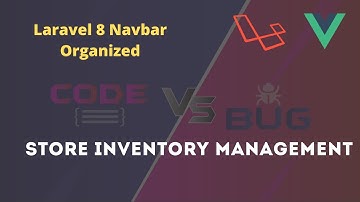 #45 Store inventory management system | Laravel 8 | Navbar Organized