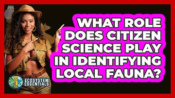 What Role Does Citizen Science Play In Identifying Local Fauna? - Ecosystem Essentials