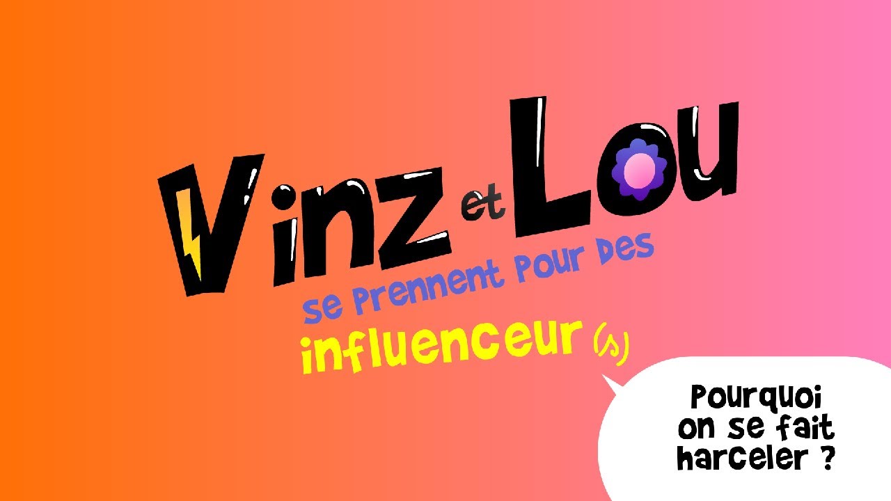 Pourquoi on se fait harceler ? - Vinz et Lou se prennent pour des influenceurs