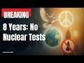 World Surpasses 8-Year Nuclear Test Pause: Security Gains
