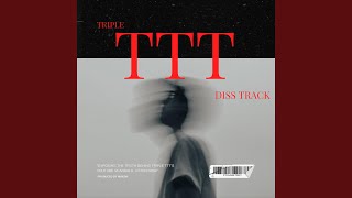 TTT Diss Track