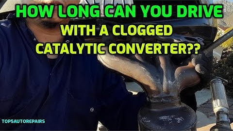 HOW LONG CAN YOU DRIVE WITH A BAD CATALYTIC CONVERTER?