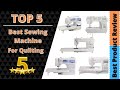 ✅ Top 5: Best Sewing Machine For Quilting 2021 With [Buying Guide]