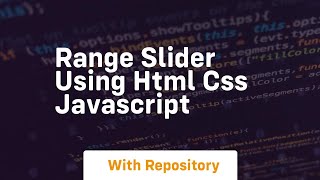 Range slider using html css javascript