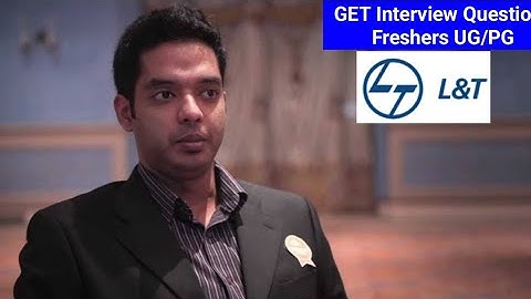 L&T interview Questions. L and T Civil  Graduate Engineering Trainee Interview. L & T GET interview