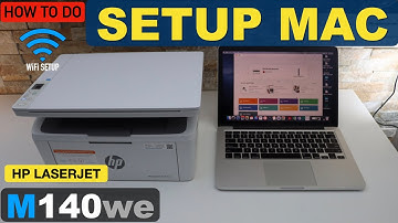 HP LaserJet M140we Connect To WiFi, Setup Using A MacBook.
