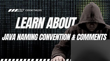 Java Tutorial: The Ultimate Guide To Writing Comments and Naming Conventions