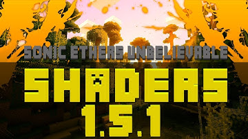 [Tutorial] Sonic Ethers Unbelievable Shaders - 1.5.1!