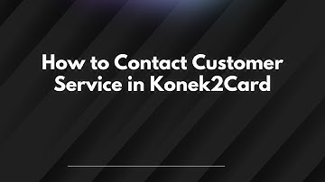 How to Contact Customer Service in Konek2Card