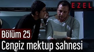 Ezel 25.Bölüm Cengiz Mektup Sahnesi