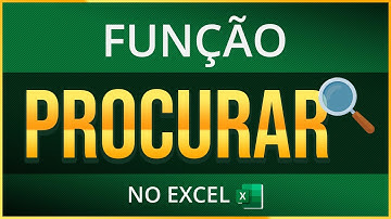 Como Usar a Função PROCURAR no Excel - Passo a Passo