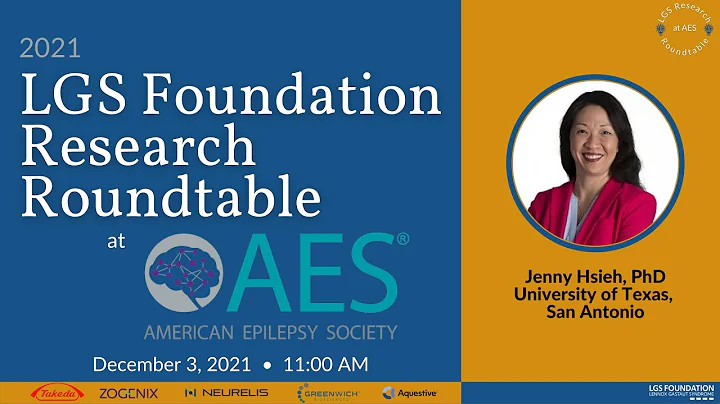 LGS Foundation 2021 Research Roundtable - Chd2 Organoids/iPS Neurons with Jenny Hsieh, Ph.D..