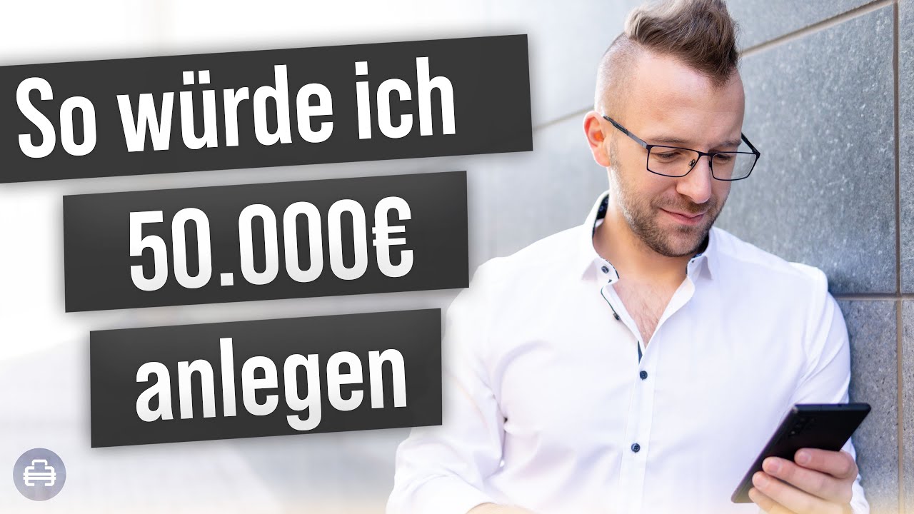Update Wie ich 50.000€ in 2021 investieren würde!