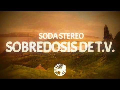 Soda Stereo - Sobredosis de TV (Letra/Lyrics)