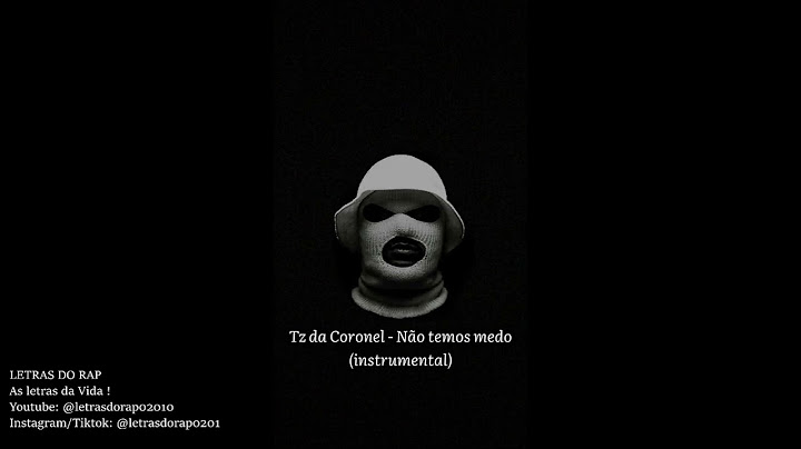 Tz da Coronel - Não temos medo ( Instrumental )