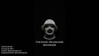 Tz Da Coronel  No Temos Medo  Instrumental 